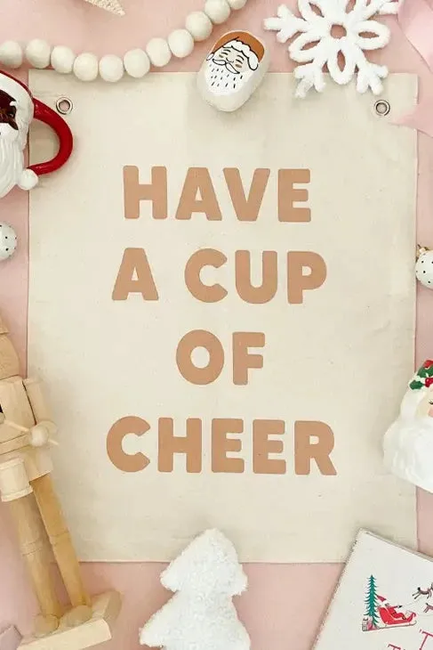 Have A Cup Of Cheer Banner